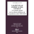 LAS SECUELAS JURÍDICAS DEL COVID-19. Un estudio global de los efectos jurídicos de la pandemia entre 2020-2022
