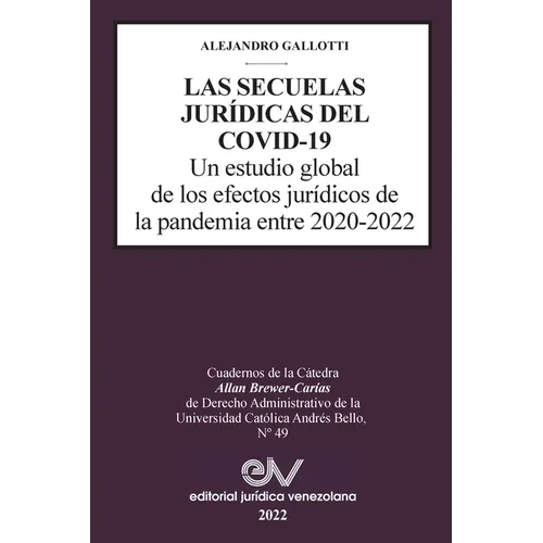 LAS SECUELAS JURÍDICAS DEL COVID-19. Un estudio global de los efectos jurídicos de la pandemia entre 2020-2022