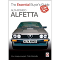 Alfa Romeo Alfetta: All Saloon/Sedan Models 1972 to 1984 & Coupé Models 1974 to 1987: Essential Buyer's Guide