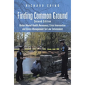 Finding Common Ground: Second Edition Better Mental Health Awareness, Crisis Intervention and Stress Management for Law Enforcement
