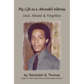 My Life as a Jehovah's Witness: Used Abused & Forgotten