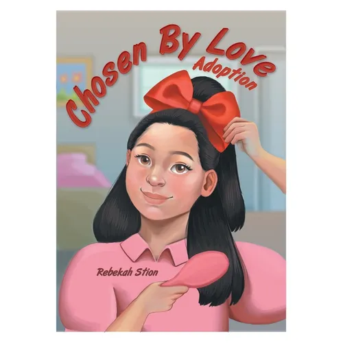 Chosen By Love: Adoption