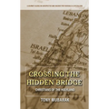 Crossing The Hidden Bridge: Christians of The Holyland