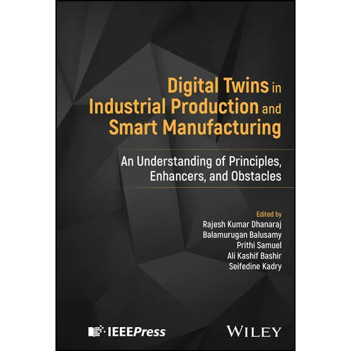 Digital Twins in Industrial Production and Smart Manufacturing: An Understanding of Principles, Enhancers, and Obstacles