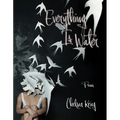 Everything Is Water: Poems Volume 13