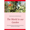 The World in our Garden: A first-hand collection of horticultural and culinary experiences from Portugal