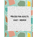 Mazes for adults: Easy - Medium level in large size book