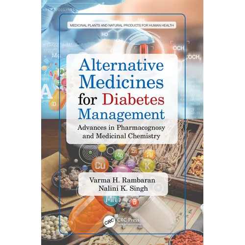 Alternative Medicines for Diabetes Management: Advances in Pharmacognosy and Medicinal Chemistry
