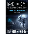 Power Vacuum: Moon Base Delta