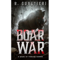 Boar War: A Cryptid Thriller