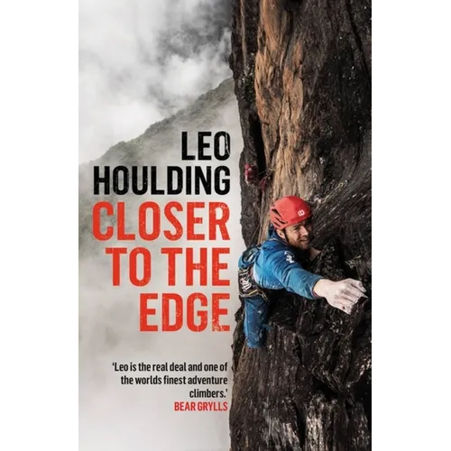 Closer to the Edge: Climbing to the Ends of the Earth