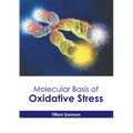 Molecular Basis of Oxidative Stress