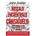 Búscalo, Encuéntralo, Consíguelo: Cómo descubrir las mejores oportunidades de trabajo y conseguirlas