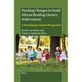 Tracking Changes in South African Reading Literacy Achievement: A Developing Context Perspective