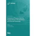 Statistical Physics and Its Applications in Economics and Social Sciences