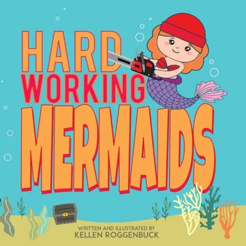 Hard Working Mermaids