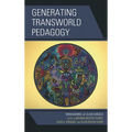 Generating Transworld Pedagogy: Reimagining La Clase Mágica