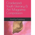 Crackerjack Youth Literary & Art Magazine: Compassion