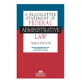 A Blackletter Statement of Federal Administrative Law, Third Edition