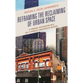 Reframing the Reclaiming of Urban Space: A Feminist Exploration Into Do-It-Yourself Urbanism in Chicago