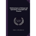 Radioisotopes in Biology and Agriculture, Principles and Practice