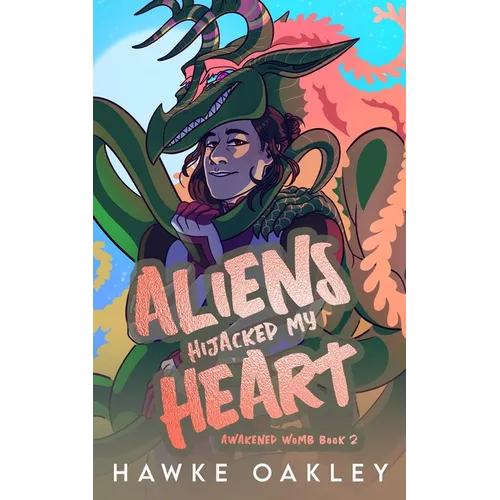 Aliens Hijacked My Heart