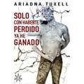 Solo Con Haberte Perdido YA He Ganado