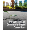 Perspectives on Community-Based Corrections