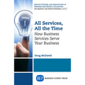 All Services, All the Time: How Business Services Serve Your Business