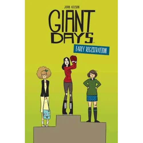 Giant Days: Early Registration