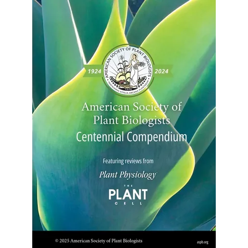 American Society of Plant Biologists Centennial Compendium: In celebration of 100 years of ASPB