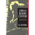 China's Bloody Century: Genocide and Mass Murder Since 1900