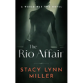 The Rio Affair: A World War Two Novel