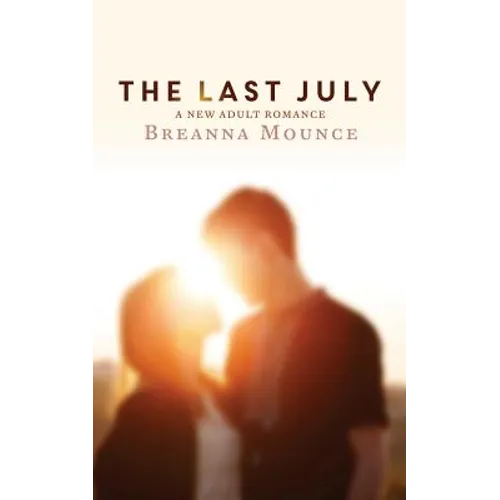 The Last July: A New Adult Romance