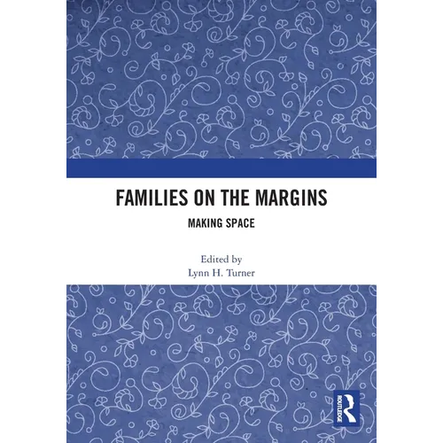 Families on the Margins: Making Space
