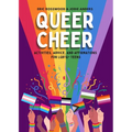 Queer Cheer: Activities, Advice, and Affirmations for LGBTQ+ Teens (LGBTQ+ Issues Facing Gay Teens and More)