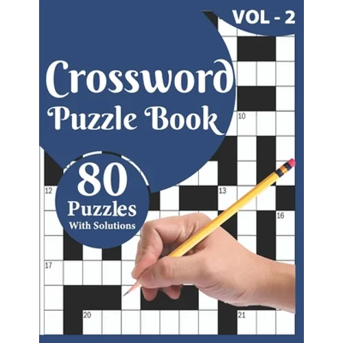Crossword Puzzle Book: Large Print Crossword Puzzles Game Book Solution Included For Checking Best Gift for Your Mums And Dads To Enjoy Their Free Tim