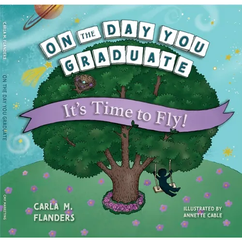 On the Day You Graduate: It's Time to Fly