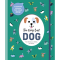 The Very Best Dog: My Life Story as Told by My Human