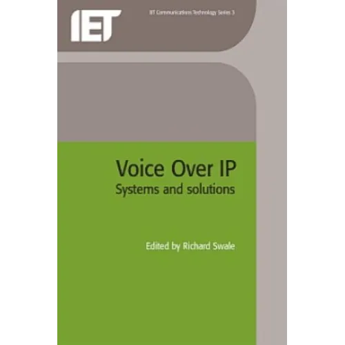 Voice Over IP (Internet Protocol): Systems and Solutions