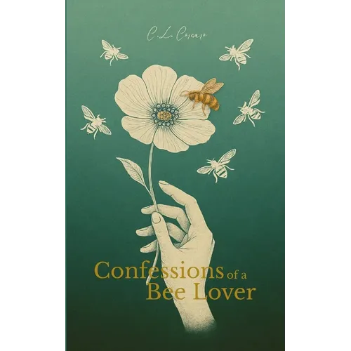Confessions of a Bee Lover