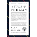 Style and the Man: How and Where to Buy the Best Mens' Clothes