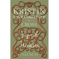The Cross;Kristin Lavransdatter - Volume III