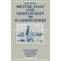Militar, Staat Und Gesellschaft Im 19. Jahrhundert
