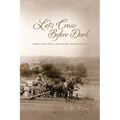 Let's Cross Before Dark: A History of the Ferries, Fords and River Crossings of Texas