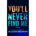 You'll Never Find Me