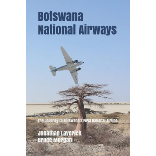 Botswana National Airways: The Journey to Botswana's First National Airline