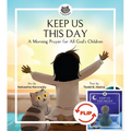 Keep Us This Day, Keep Us This Night: A Morning Prayer and an Evening Prayer for All God's Children