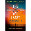 The One You Least Suspect: A Gripping, Edge-Of-Your Seat Thriller from the Sunday Times Bestselling Author