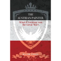 The Austrian Painter: What if Germany won the Great War?